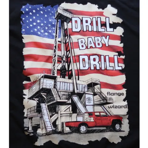 Flange Wizard® ‘Drill Baby Drill’ Shirt